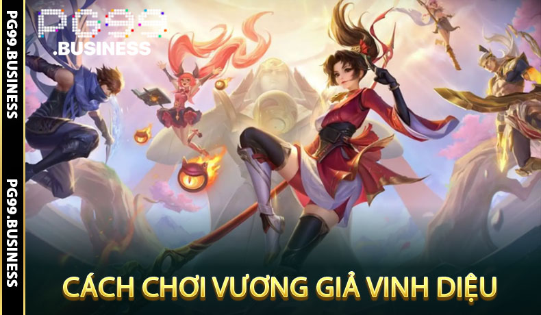 Cách Chơi Vương Giả Vinh Diệu