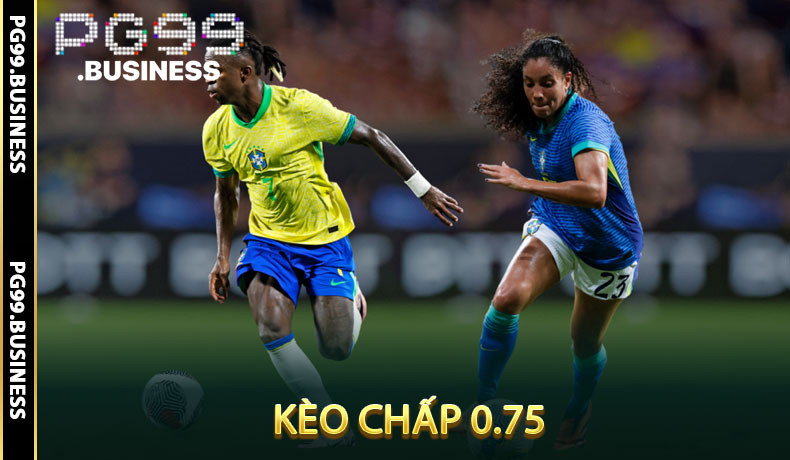 Kèo Chấp 0.75